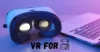 The Future of Learning | Top VR for Education - Post Thumbnail